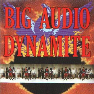 BIG AUDIO DYNAMITE – Megatop phoenix