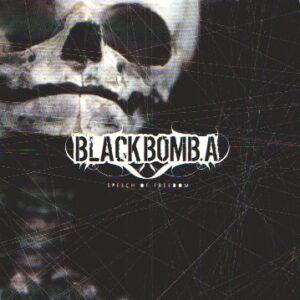 BLACK BOMB A – Speech of freedom