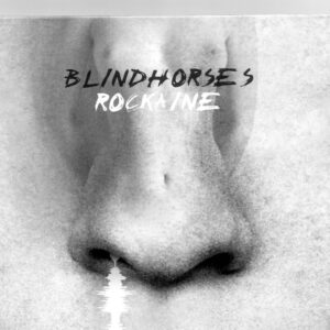 BLINDHORSES – Rockaine