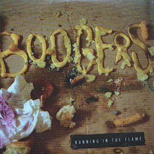 BOOGERS – Running in the flame