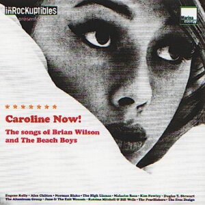 CAROLINE NOW ! The songs of Brian Wilson and the Beach Boys