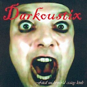 DARKOUSTIX – Fatal underworld crazy kink