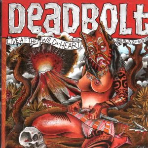 DEADBOLT - Live at the Wild At Heart