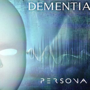 DEMENTIA - Persona