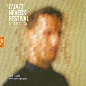 D'JAZZ NEVERS FESTIVAL n° 29 - 2015