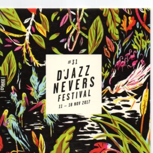 D'JAZZ NEVERS FESTIVAL n° 31 2017