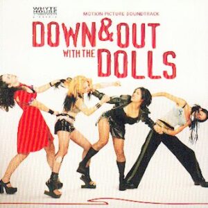 DOWN & OUT WITH THE DOLLS