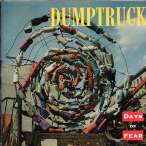 DUMPTRUCK – Days of fear