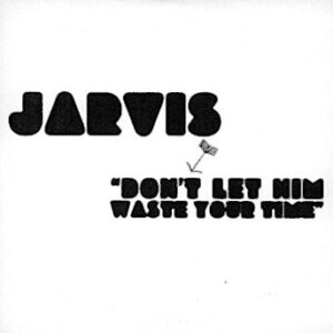Jarvis COCKER – Don&rsquo;t let him waste your time
