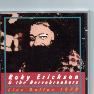 Roky ERICKSON & the NERVEBREAKERS - Live Dallas 1979